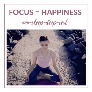 FOCUS = HAPPINESS